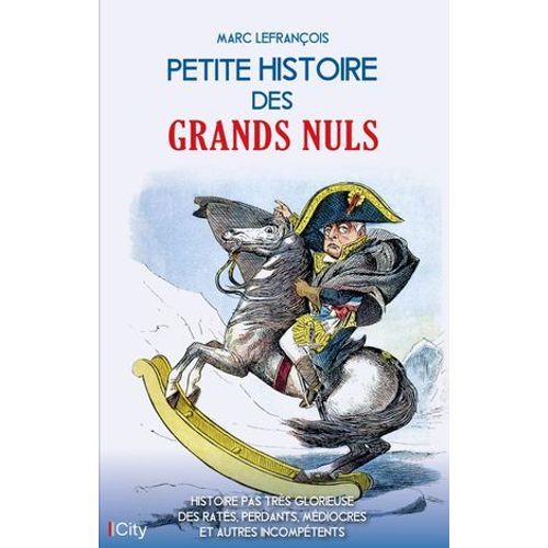 Petite Histoire Des Grands Nuls