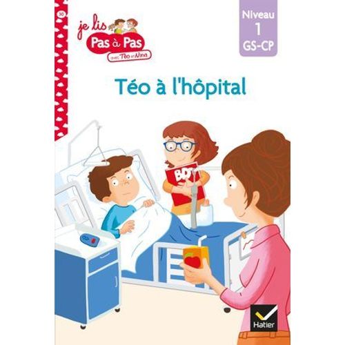 Téo Et Nina Gs-Cp Niveau 1 - Téo À L'hôpital
