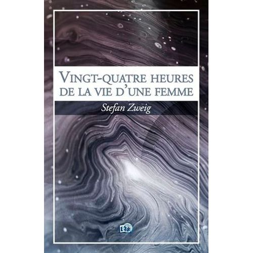 Vingt-Quatre Heures De La Vie D'une Femme