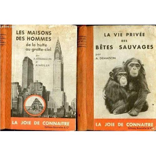 Lot 2 Volumes De La Collection La Joie De Connaitre: Les Maisons Des Hommes + La Vie Privee Des Betes Sauvages