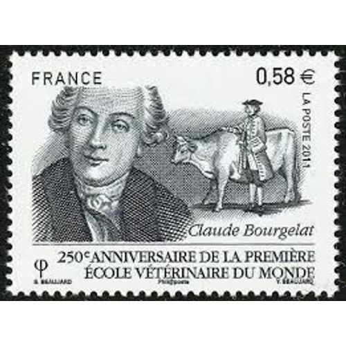 250ème Anniversaire De La 1ère École Vétérinaire À Lyon : Claude Bourgelat Année 2011 N° 4553 Yvert Et Tellier Luxe