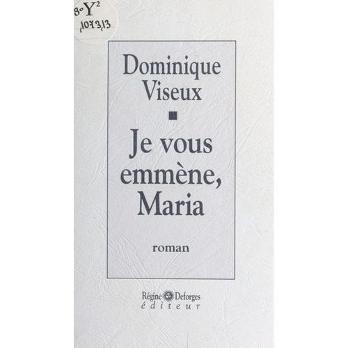 Je Vous Emmène, Maria