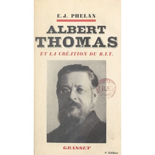 Albert Thomas Et La Création Du B.I.T.
