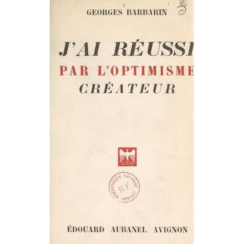J'ai Réussi Par L'optimisme Créateur