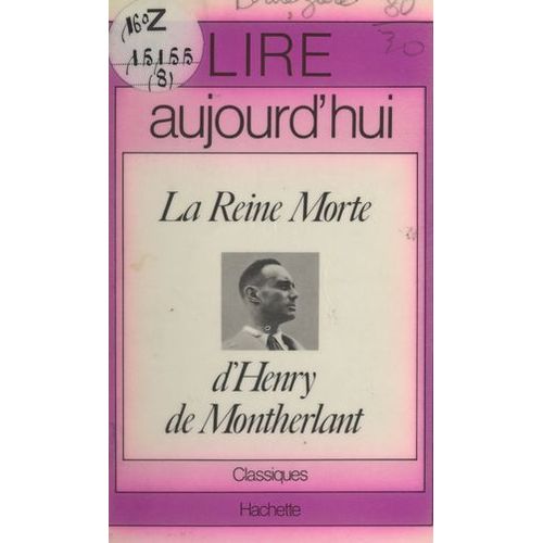 La Reine Morte, D'henry De Montherlant