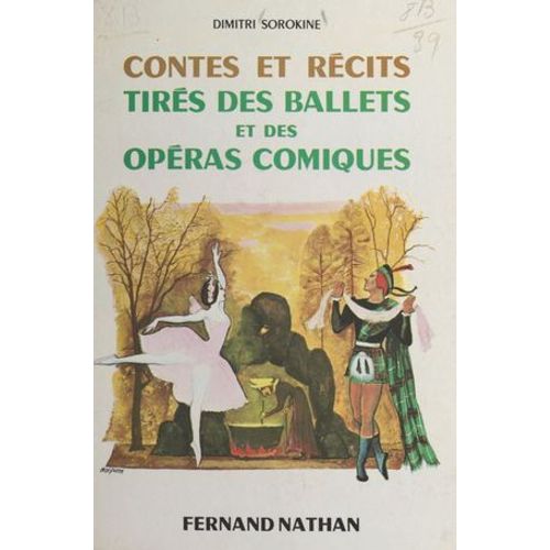 Contes Et Récits Tirés Des Ballets Et Des Opéras-Comiques