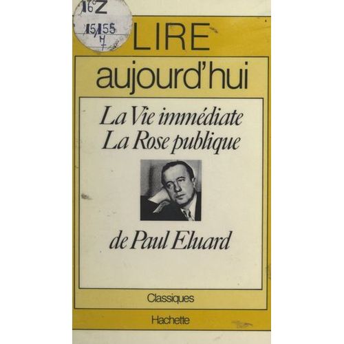 La Vie Immédiate, La Rose Publique, De Paul Éluard