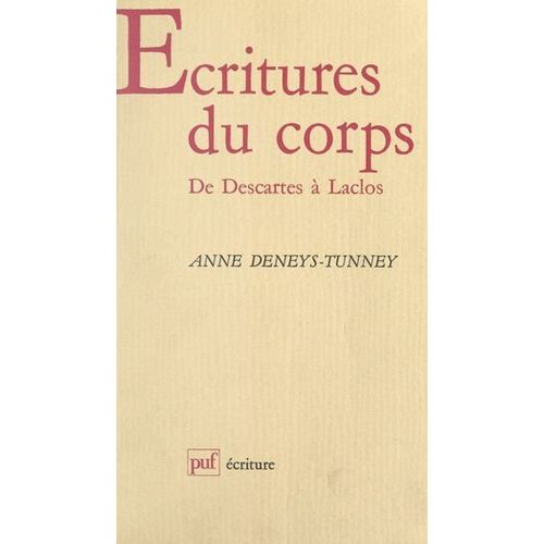 Écritures Du Corps : De Descartes À Laclos