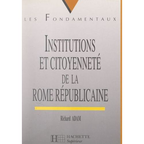 Institutions Et Citoyenneté De La Rome Républicaine