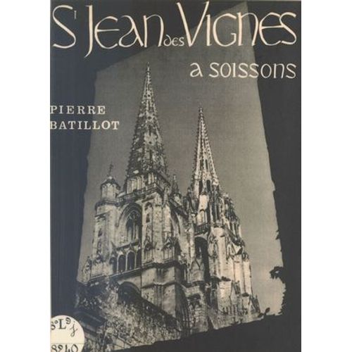L'abbaye De Saint-Jean-Des-Vignes À Soissons