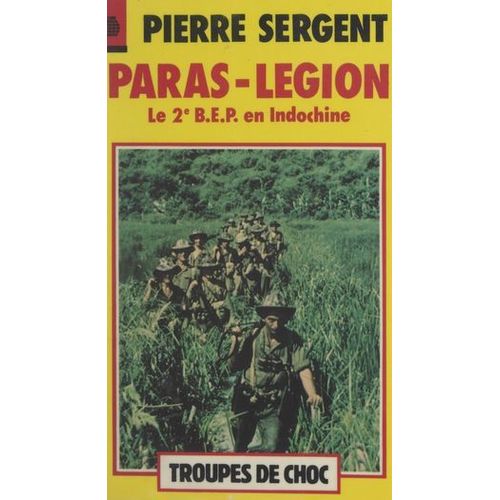 Paras-Légion : Le 2e B.E.P. En Indochine