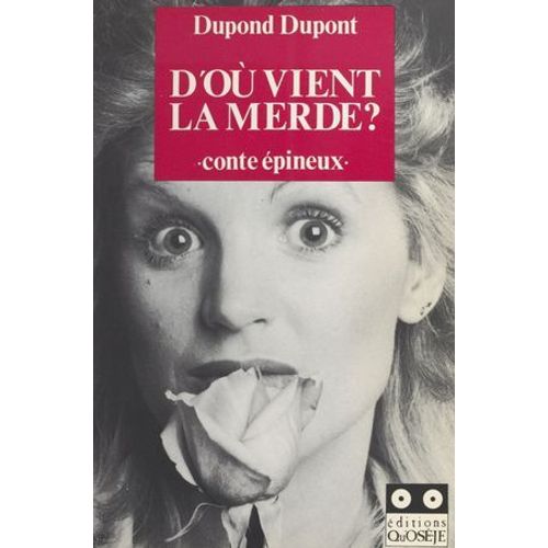 D'où Vient La Merde ? : Conte Épineux