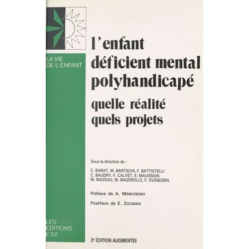 L'enfant Déficient Mental Polyhandicapé : Quelle Réalité, Quels Projets
