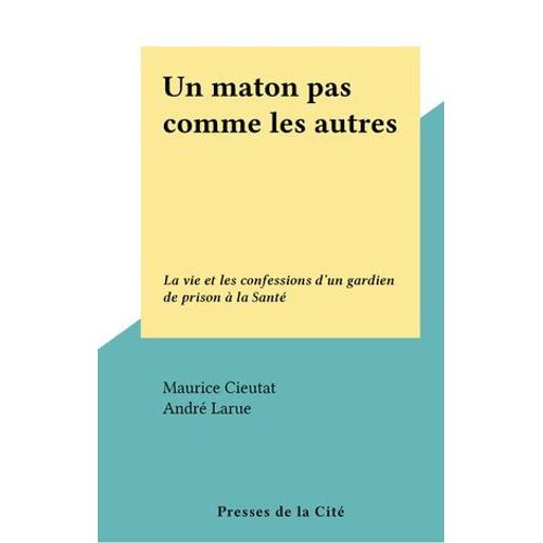 Un Maton Pas Comme Les Autres
