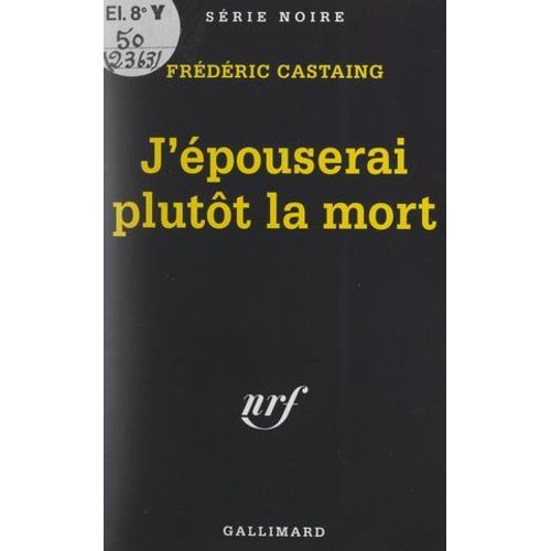 J'épouserai Plutôt La Mort