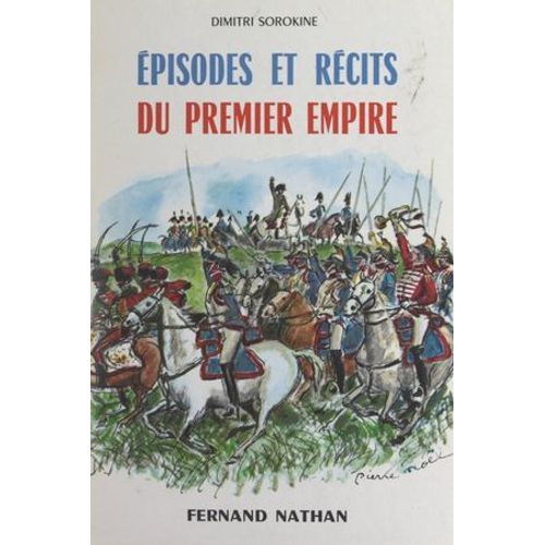 Épisodes Et Récits Du Premier Empire