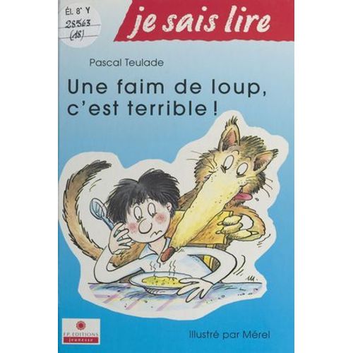 Une Faim De Loup, C'est Terrible !