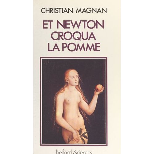 Et Newton Croqua La Pomme...