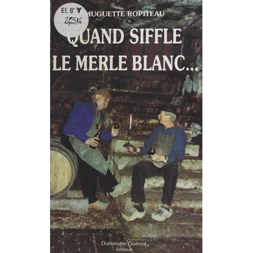 Quand Siffle Le Merle Blanc...