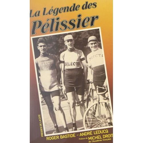La Légende Des Pélissier