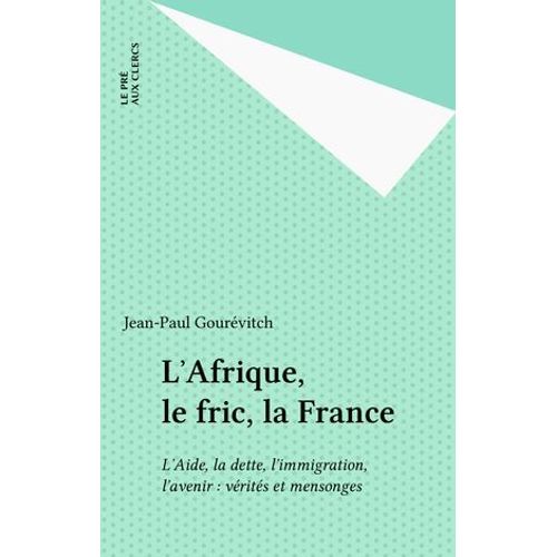 L'afrique, Le Fric, La France