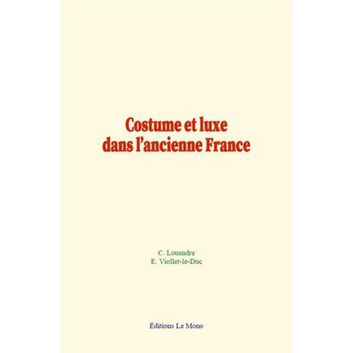 Costume Et Luxe Dans L'ancienne France