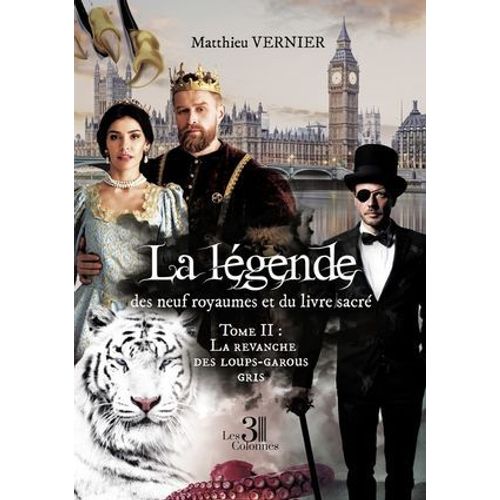 La Légende Des Neuf Royaumes Et Du Livre Sacré - Tome Ii : La Revanche Des Loups-Garous Gris