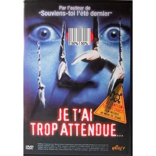 Je T'ai Trop Attendue