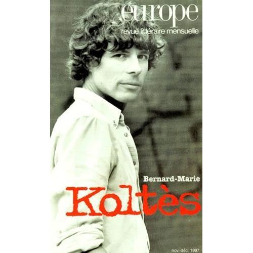 Revue Europe Numero 823-824 Novembre Decembre 1997 : Bernard-Marie Koltes