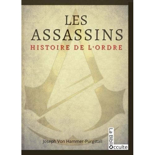 Les Assassins - Histoire De L'ordre