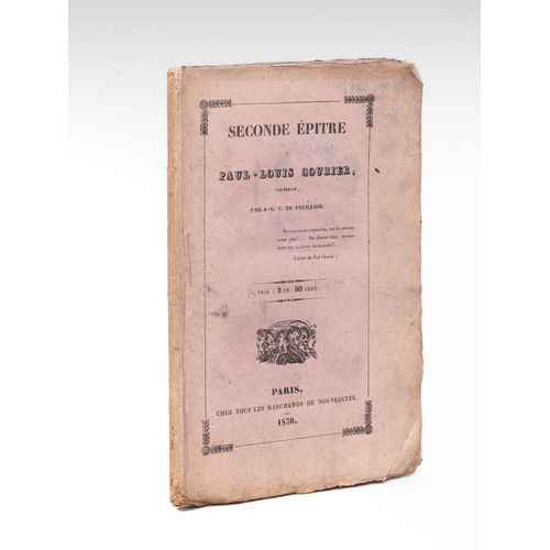 Seconde Épitre À Paul-Louis Courier, Vigneron [ Edition Originale ]