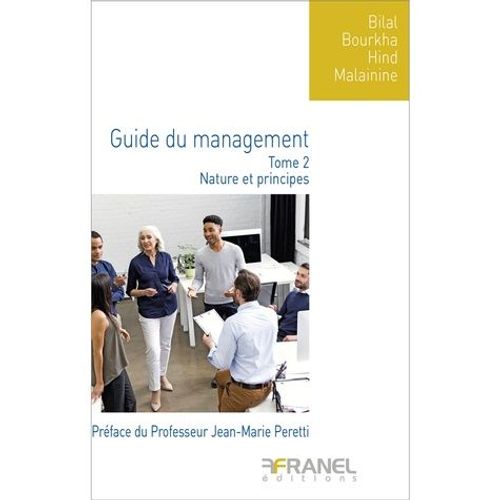 Le Guide Du Management - Tome 2, Natures Et Principes