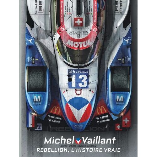 Michel Vaillant : Nouvelle Saison - Tome 6 - Rebellion, L'histoire Vraie