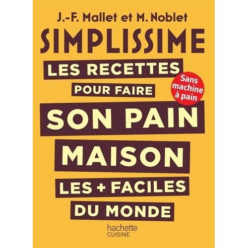 Les Recettes Pour Faire Son Pain Maison Les Plus Faciles Du Monde