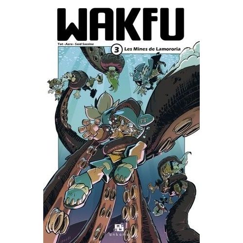 Wakfu - Manga - Tome 3 : Les Mines De Lamororia
