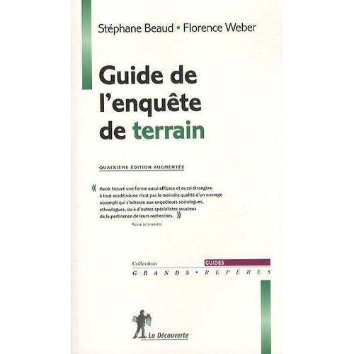 Guide De L'enquête De Terrain - Produire Et Analyser Des Données Ethnographiques
