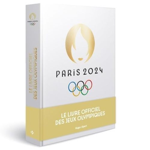Paris 2024 - Le Livre Officiel Des Jeux Olympiques