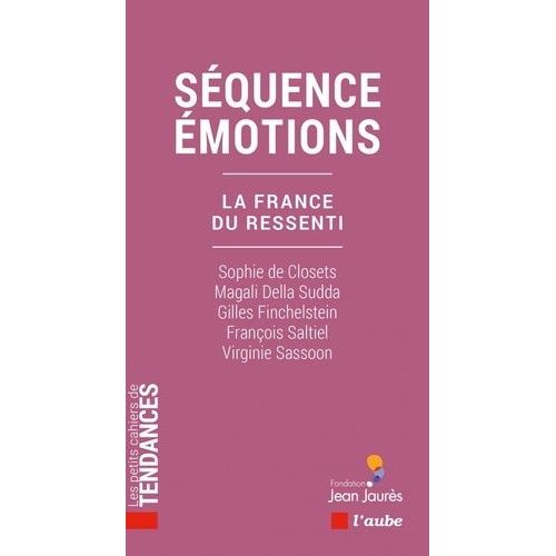 Séquence Émotions - La France Du Ressenti