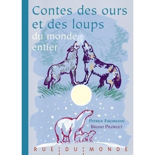 Contes Des Ours Et Des Loups Du Monde Entier
