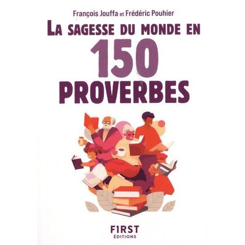 La Sagesse Du Monde En 150 Proverbes