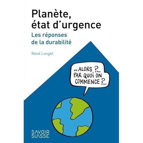 Planète, État D'urgence - Les Réponses De La Durabilité