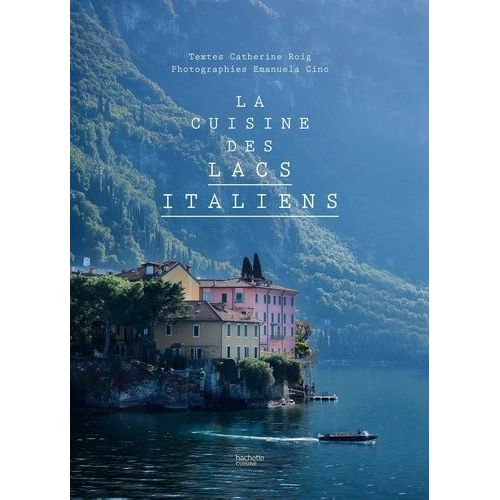 La Cuisine Des Lacs Italiens