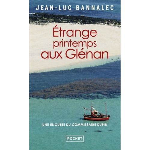 Une Enquête Du Commissaire Dupin - Etrange Printemps Aux Glénan