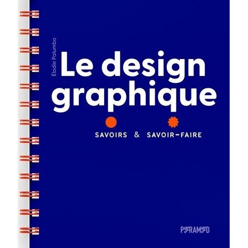 Le Design Graphique - Savoirs & Savoir-Faire