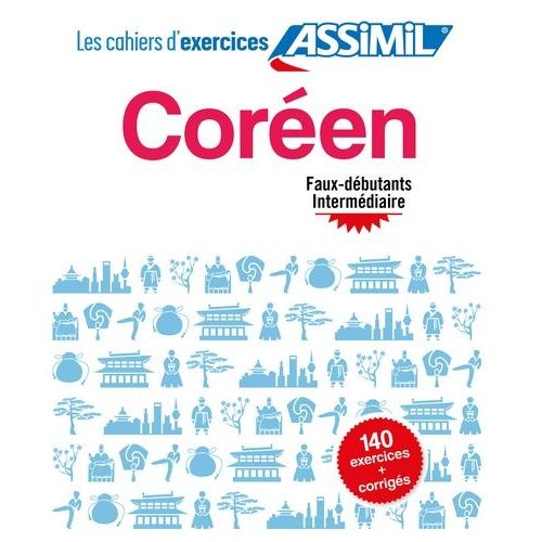 Coréen Faux-Débutants Intermédiaire - 140 Exercices + Corrigés