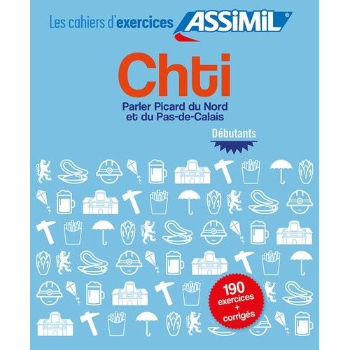 Chti, Parler Picard Du Nord Et Du Pas-De-Calais Débutants