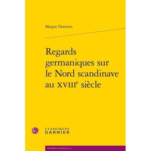 Regards Germaniques Sur Le Nord Scandinave Au Xviiie Siècle