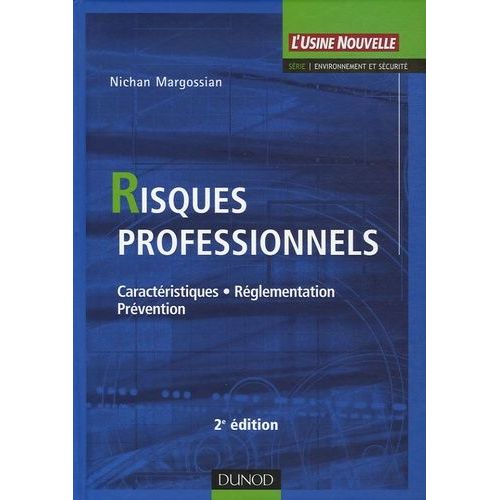 Risques Professionnels - Caractéristiques, Réglementation, Prévention
