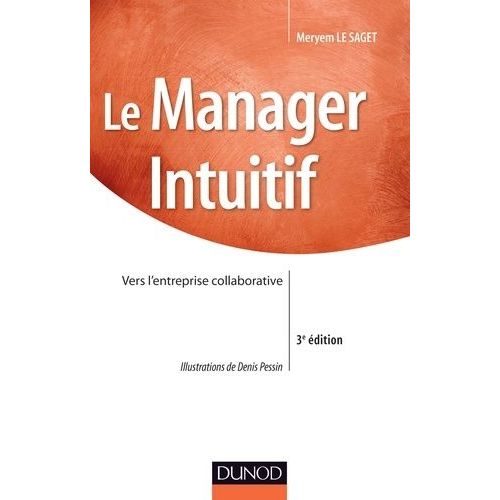 Le Manager Intuitif - Vers L'entreprise Collaborative