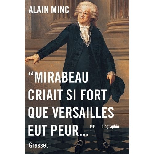 Mirabeau Criait Si Fort Que Versailles Eut Peur